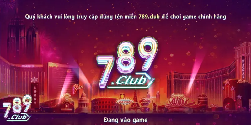 Link 789 Club Chính Thức | Truy Cập 789Club Khi Bị Chặn 2 Truy cập link 789 Club chính thức và dự phòng