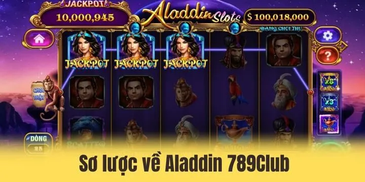 Aladdin 789Club - Săn tiền thưởng cùng thần đèn may mắn 2 Giới thiệu sơ lược về slot Aladdin 789Club siêu cuốn